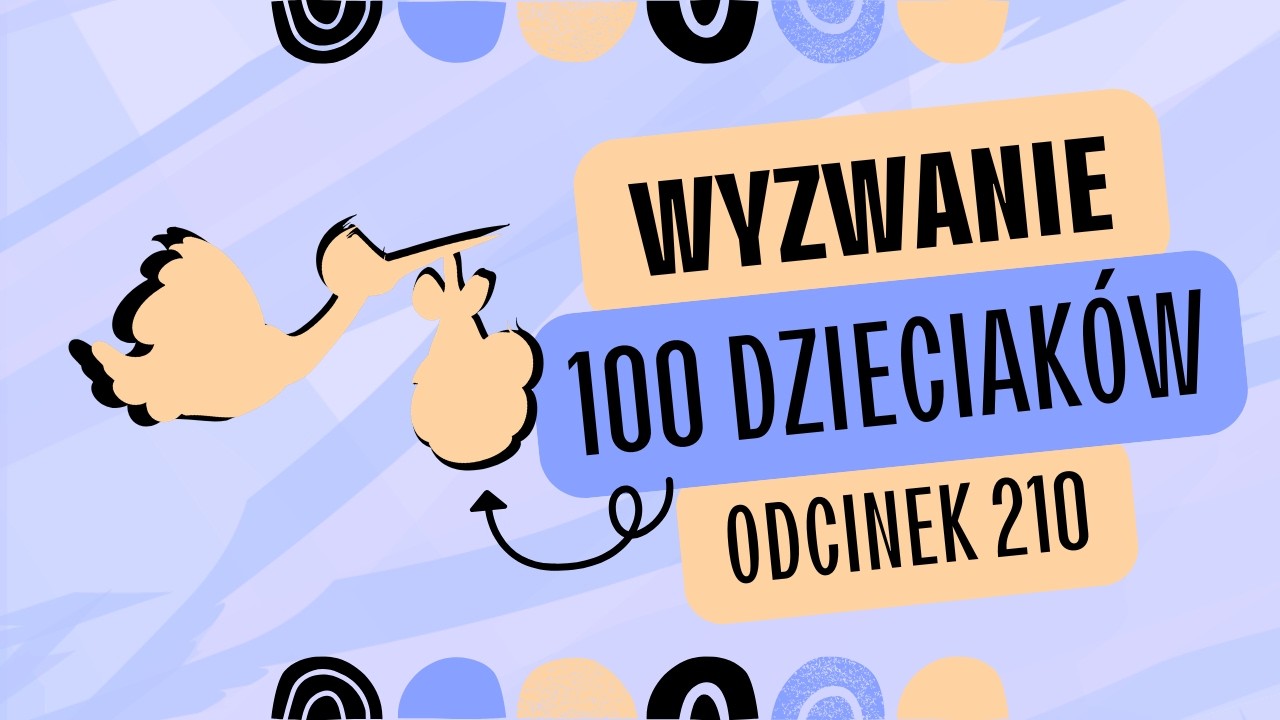PRACOWITY WEEKEND 🍼🧸🔮- #210 Wyzwanie 100 Dzieciaków