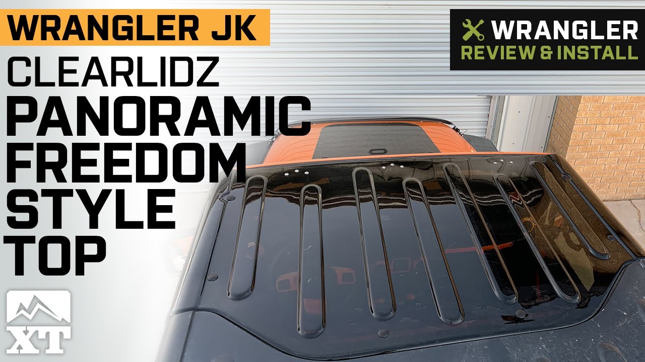 2009-2018 Jeep Wrangler JK ClearLidz Panoramic Freedom Style Top Review & Install