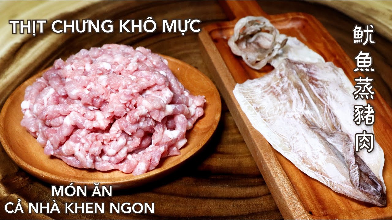 Khô mực làm theo cách này cả nhà ai cũng khen ngon - 魷魚蒸豬肉。