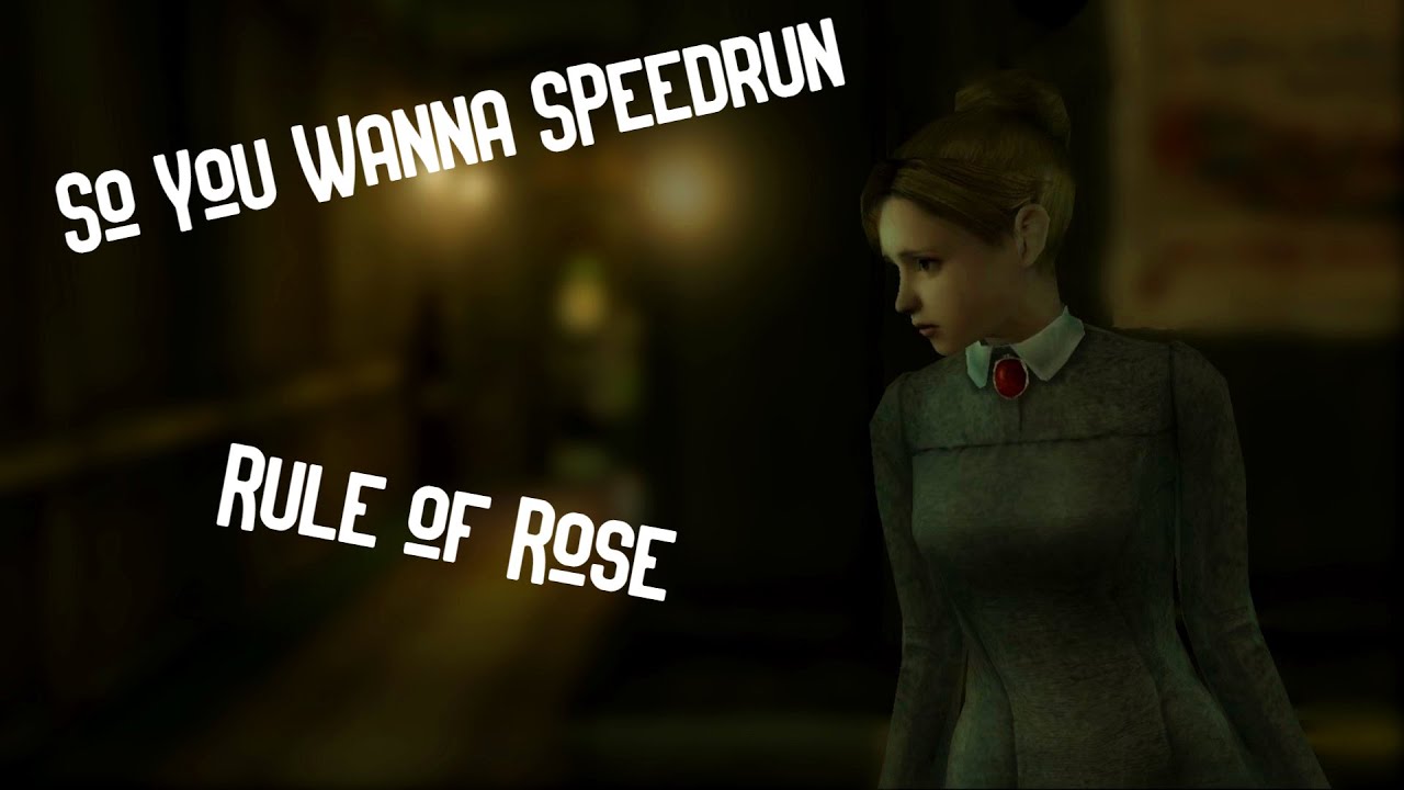 S.Y.W.S.R: Rule of Rose | A Speedrun Video Guide/Walkthrough To Rule of Rose Any% Good Ending