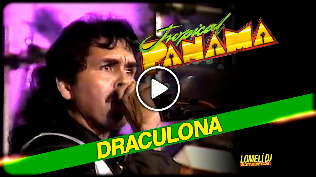1993 - DRACULONA - Tropical Panama - en vivo -