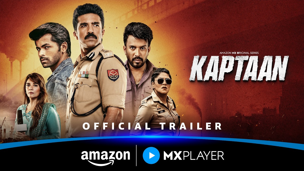 Kaptaan - Official Trailer | Saqib Saleem, Siddharth Nigam, Kavita Kaushik | Amazon MX Player