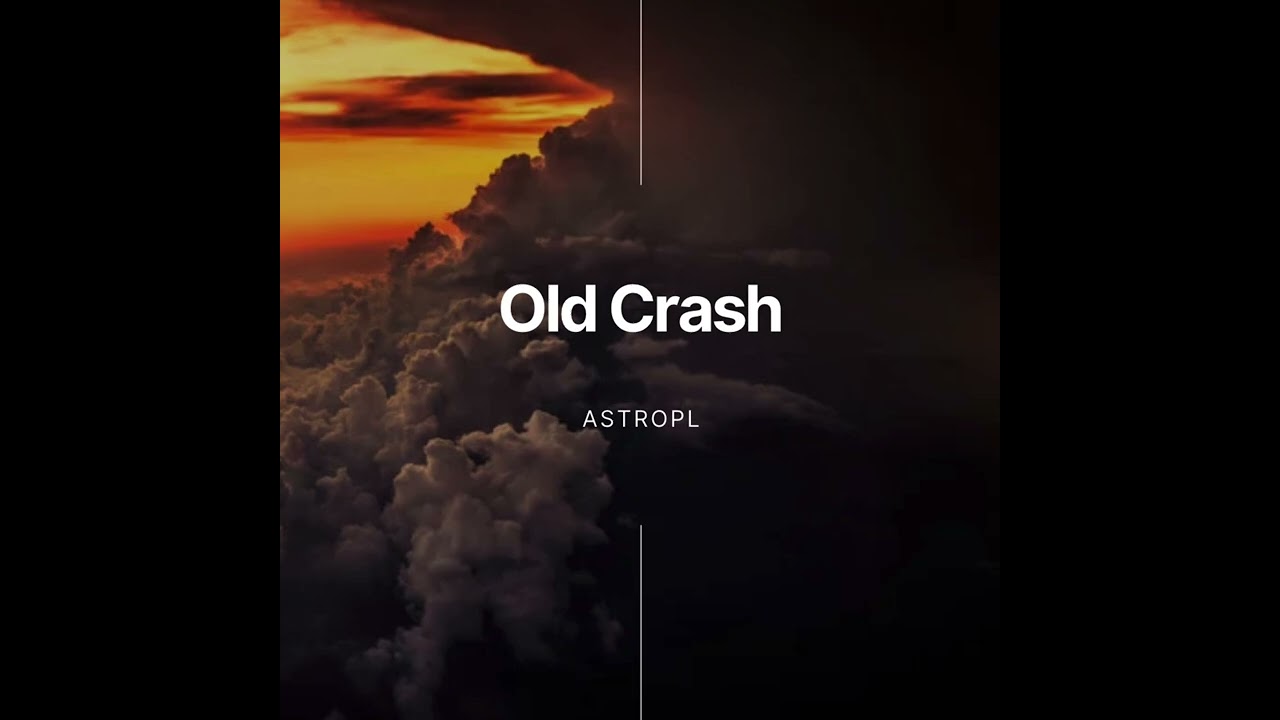 AstroPL - Old Crash (Official Audio)