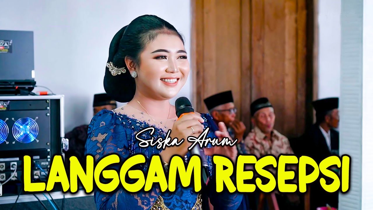 LANGGAM RESEPSI - SISKA ARUM - ORLANDO MUSIC - G PRO AUDIO - KHANZA PRODUCTION