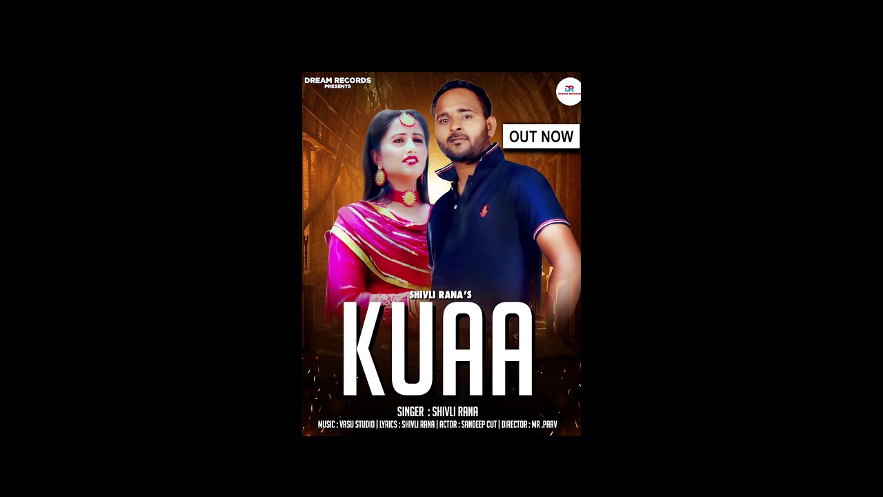 Kuaa ( Official video ) OUT NOW  @DreamRecords  Shivli Rana | Sandeep Cut | New Haryanvi Songs