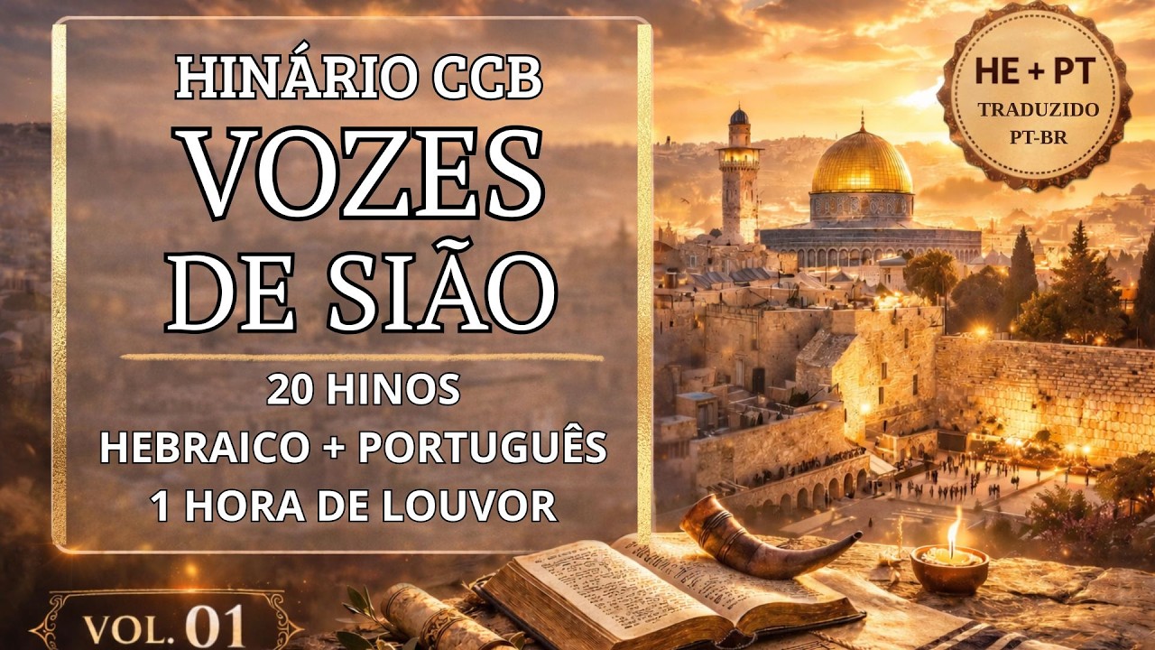 🎼 Hinário CCB – Vozes de Sião | Seleção Especial Vol. 01