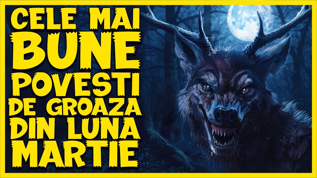 Cele Mai Bune POVESTI De GROAZA Din Luna MARTIE