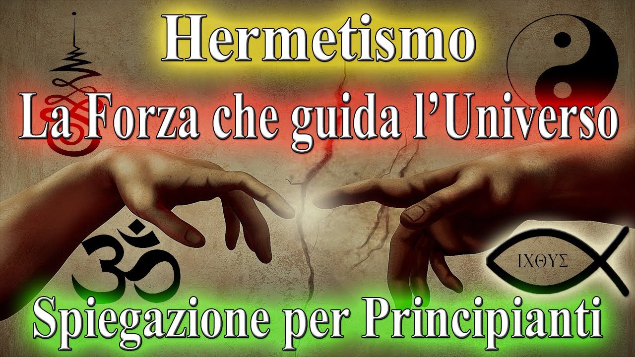 Il Potere dell'Hermetismo: Come l'Antica Saggezza Ci Guida nell'Universo