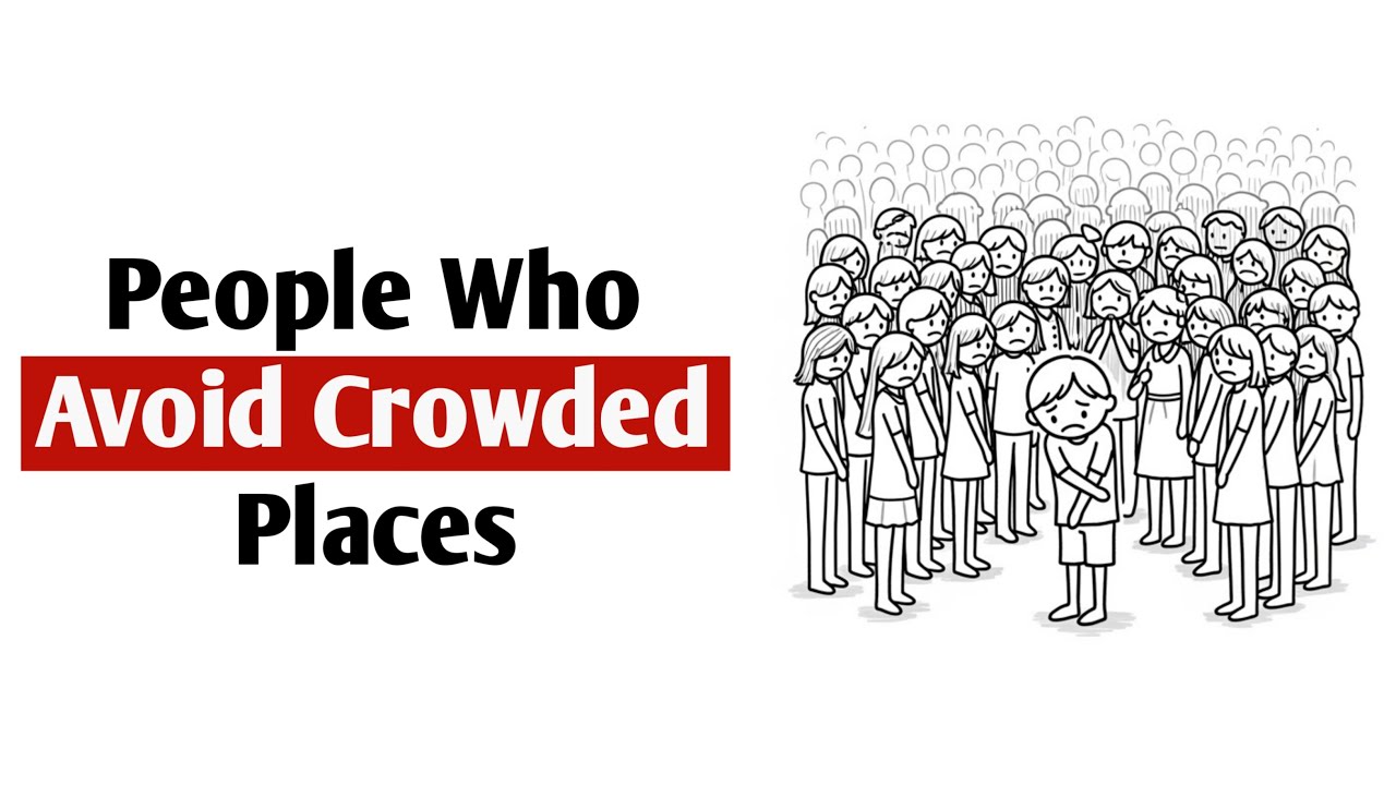 Psychology Of People Who Avoid Crowded Places