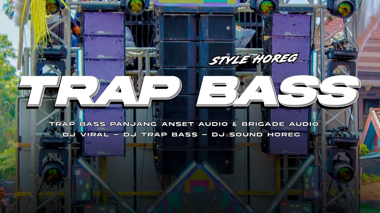 DJ TRAP BASS PANJANG - ANSET AUDIO & BRIGADE AUDIO 2026