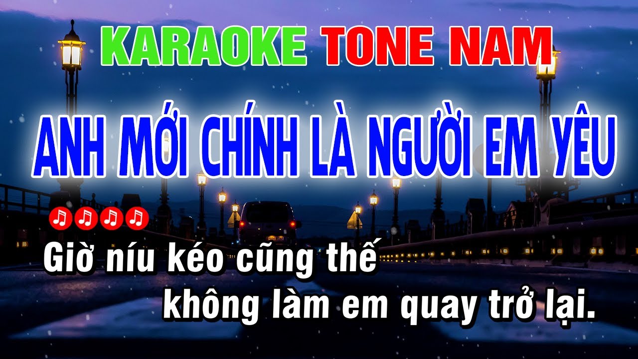 Anh Mới Chính Là Người Em Yêu Karaoke Tone Nam Beat Hay | Chill Karaoke