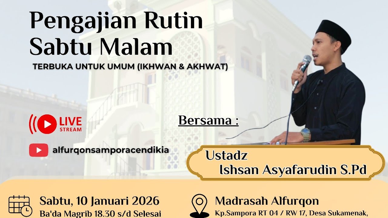 Pengajian Rutin Sabtu Malam - Ustadz Ishsan Asyafarudin (10/01/2026)