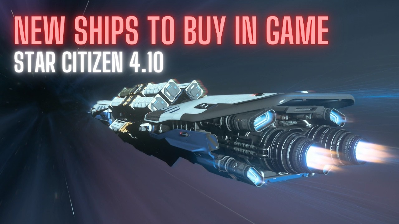 New Ships to Buy for aUEC - Star Citizen 4.10