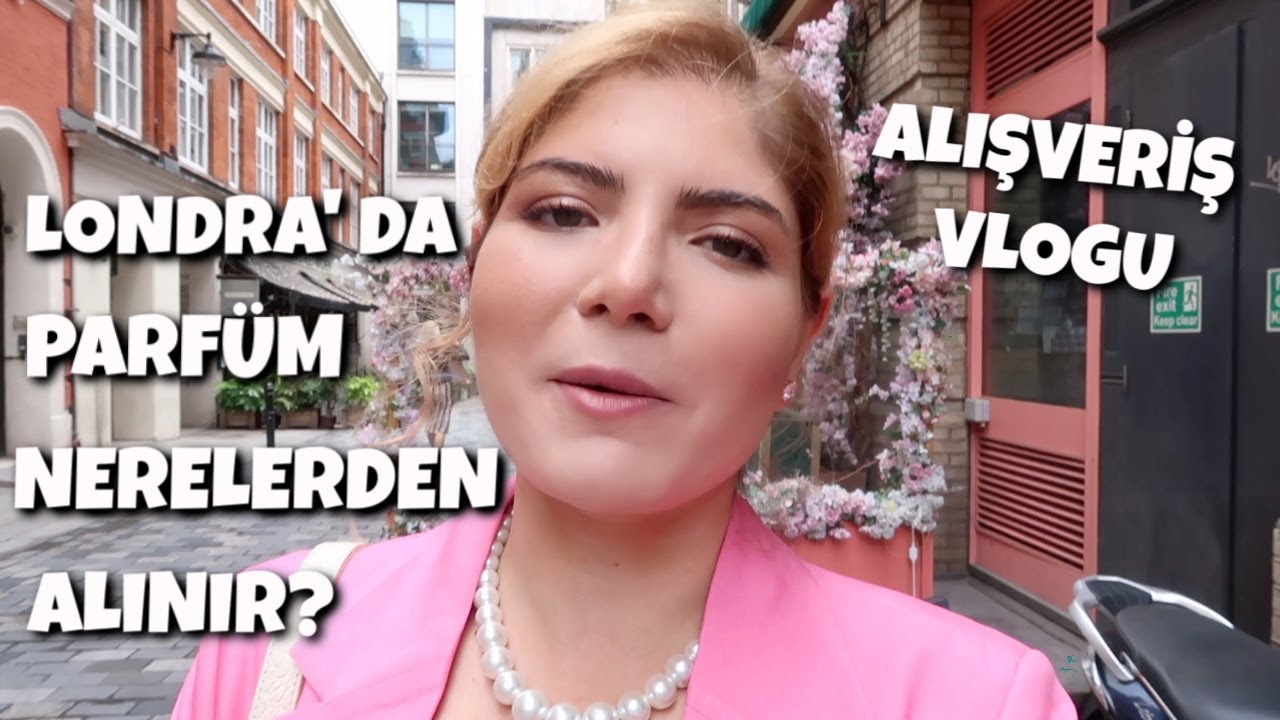 Londra' da Parfüm Alışverişi Yaptığım Mağazalar 🛍 | PARFÜM | Deniz Kömürcü