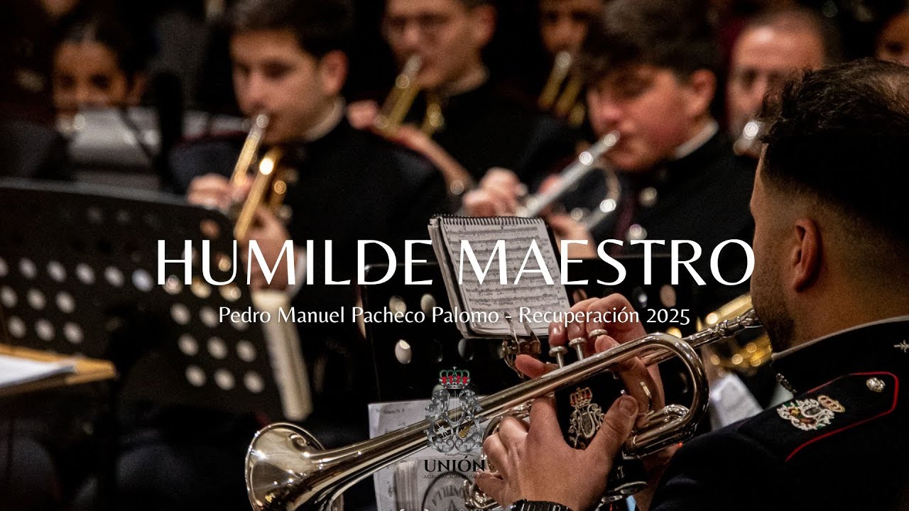 Humilde Maestro (Recuperación) | Agrupación Musical La Unión (Montilla) | 2025
