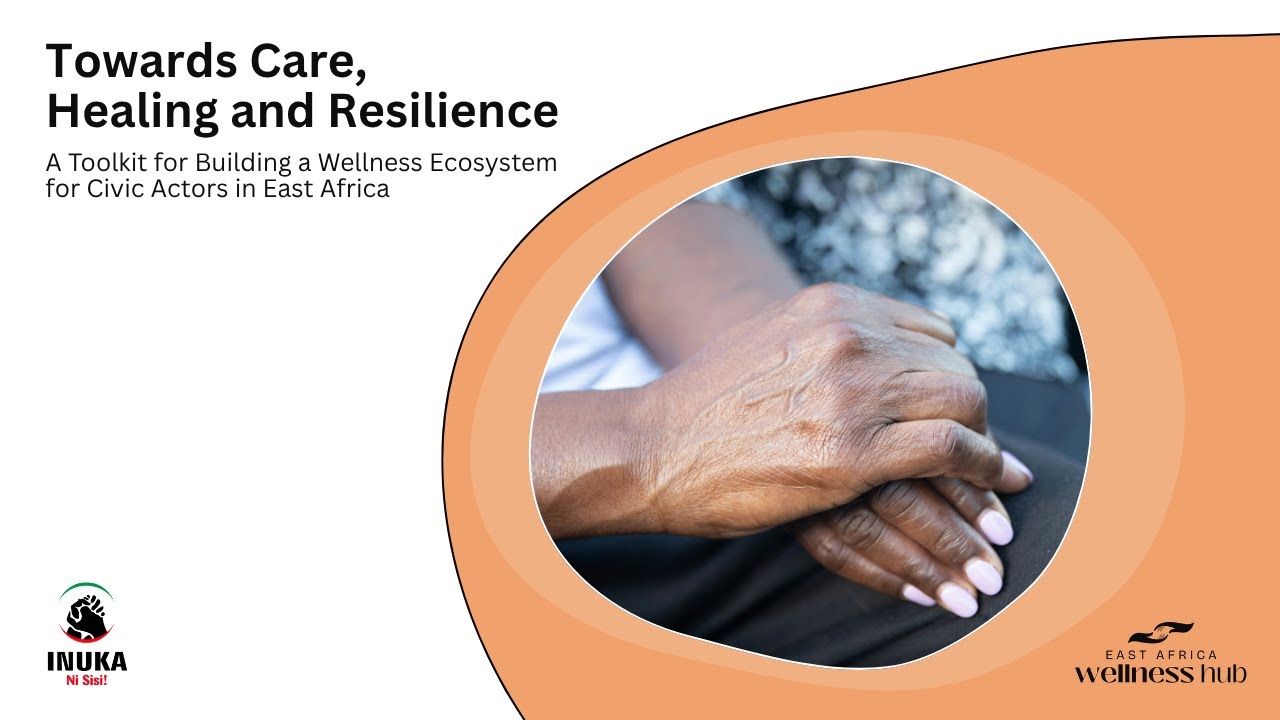 Towards Care, Healing and Resilience: A Toolkit for Building a Wellness Ecosystem for Civic Actors