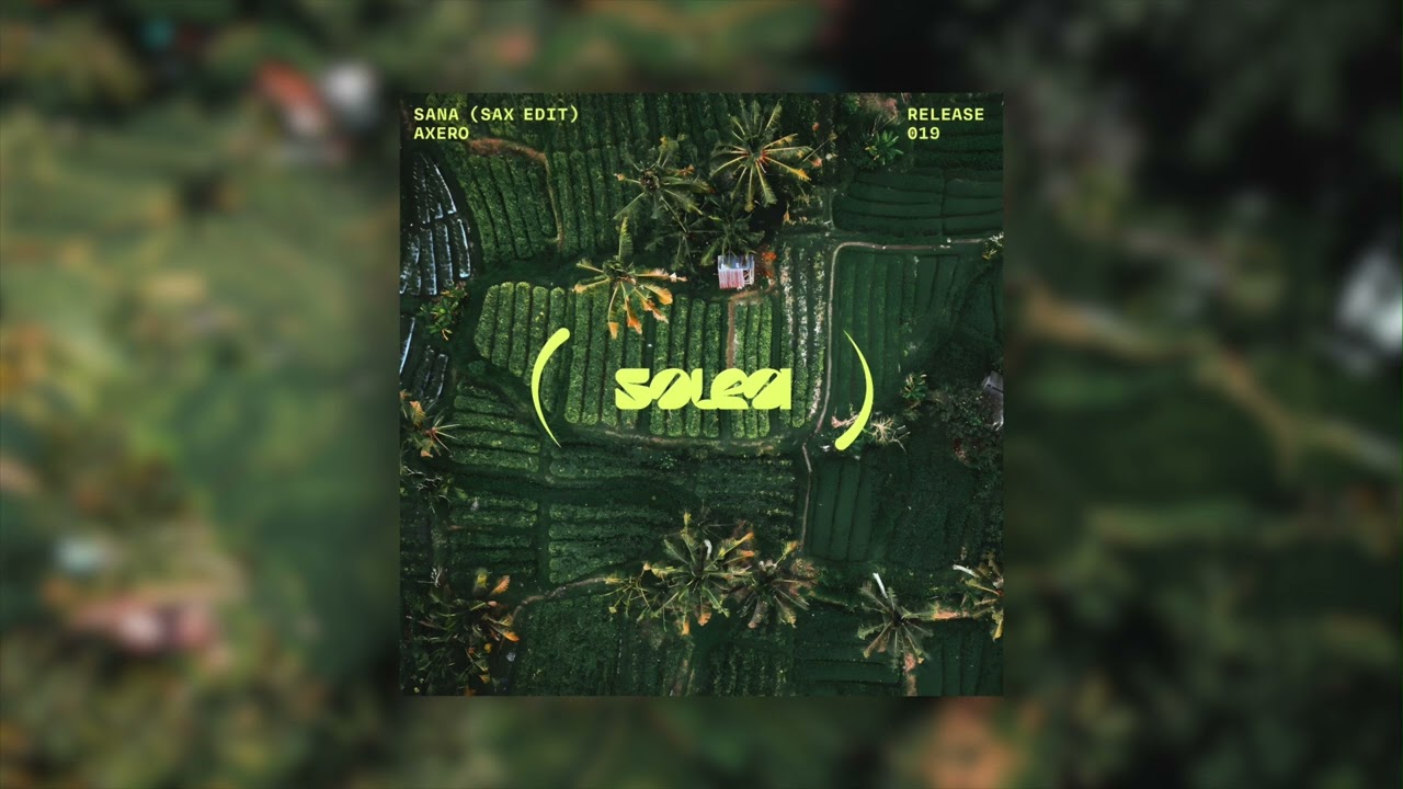 Axero - Sana (Sax Edit)
