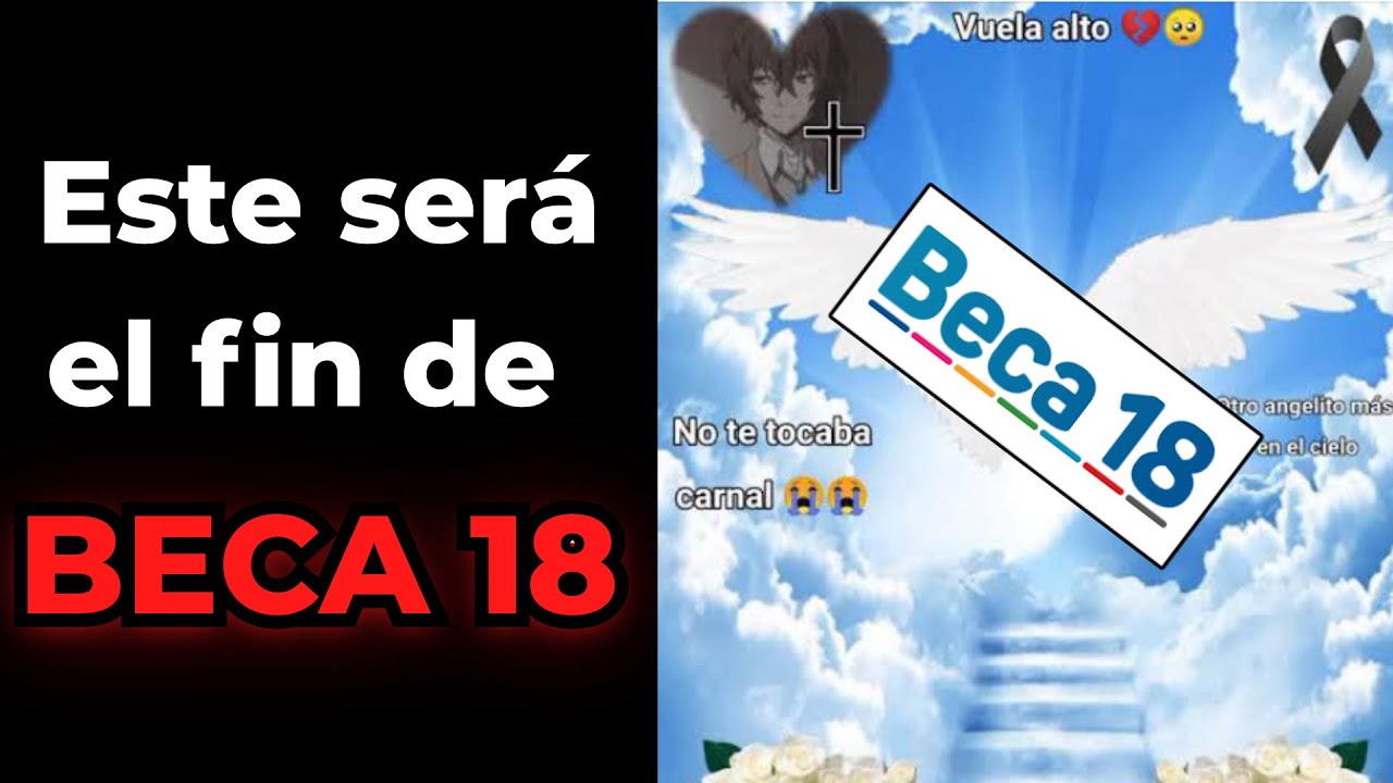 BECA 18.- que pasar&aacute; con las becas prometidas? | explicaci&oacute;n de toda la situaci&oacute;n