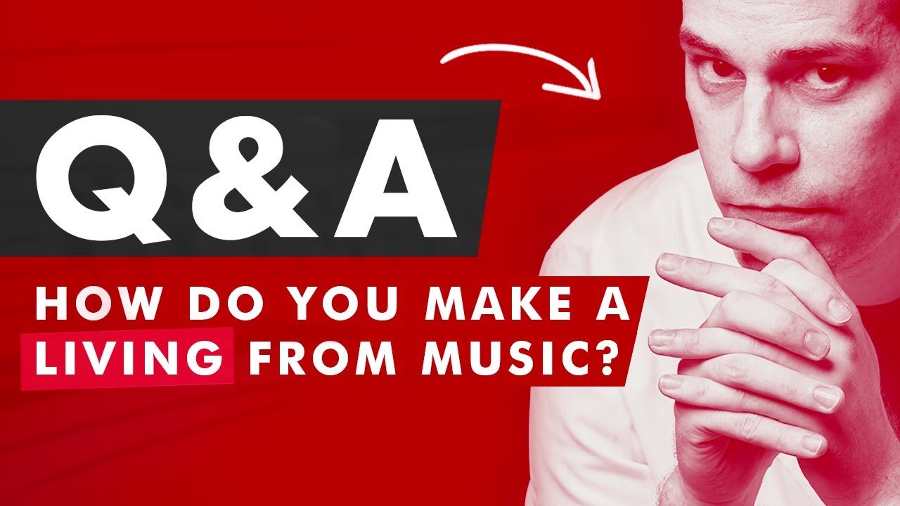 Q&A: How Do You Make a Living From Music?