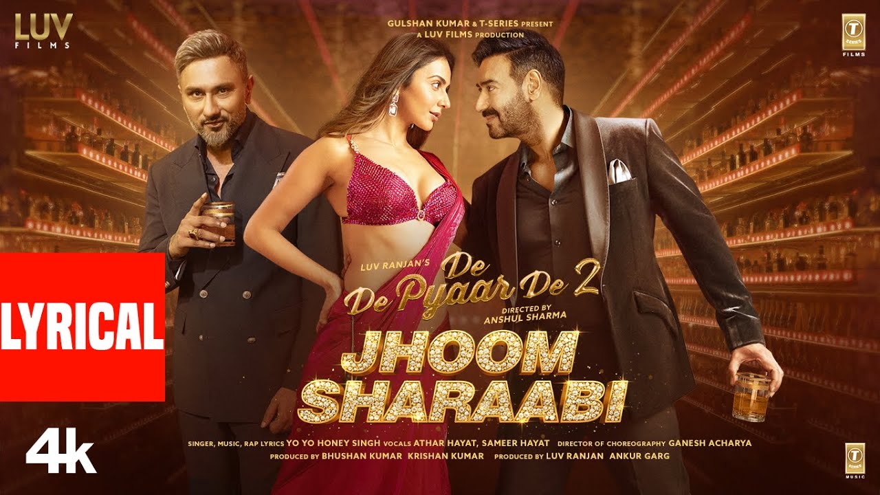 Jhoom Sharaabi (Lyrics)&ndash; De De Pyaar De 2 | Ajay Devgn, Rakul Preet Singh | Yo Yo Honey Singh