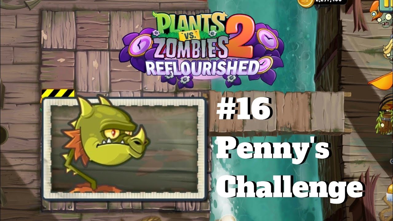 Plank Walkers! | PvZ2: Reflourished | Penny's Challenge - One Plank Wonder