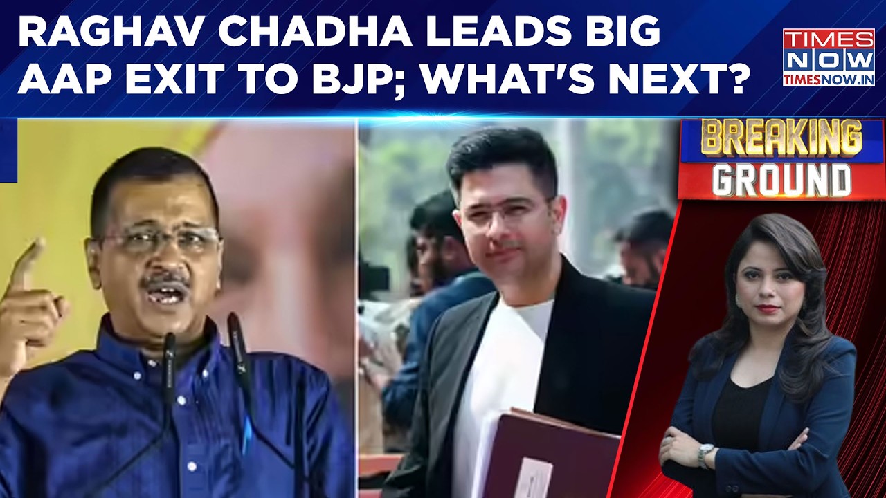 Raghav Chadha Quits AAP, Joins BJP With Six RS MPs In Major Blow To Kejriwal | Breaking Ground