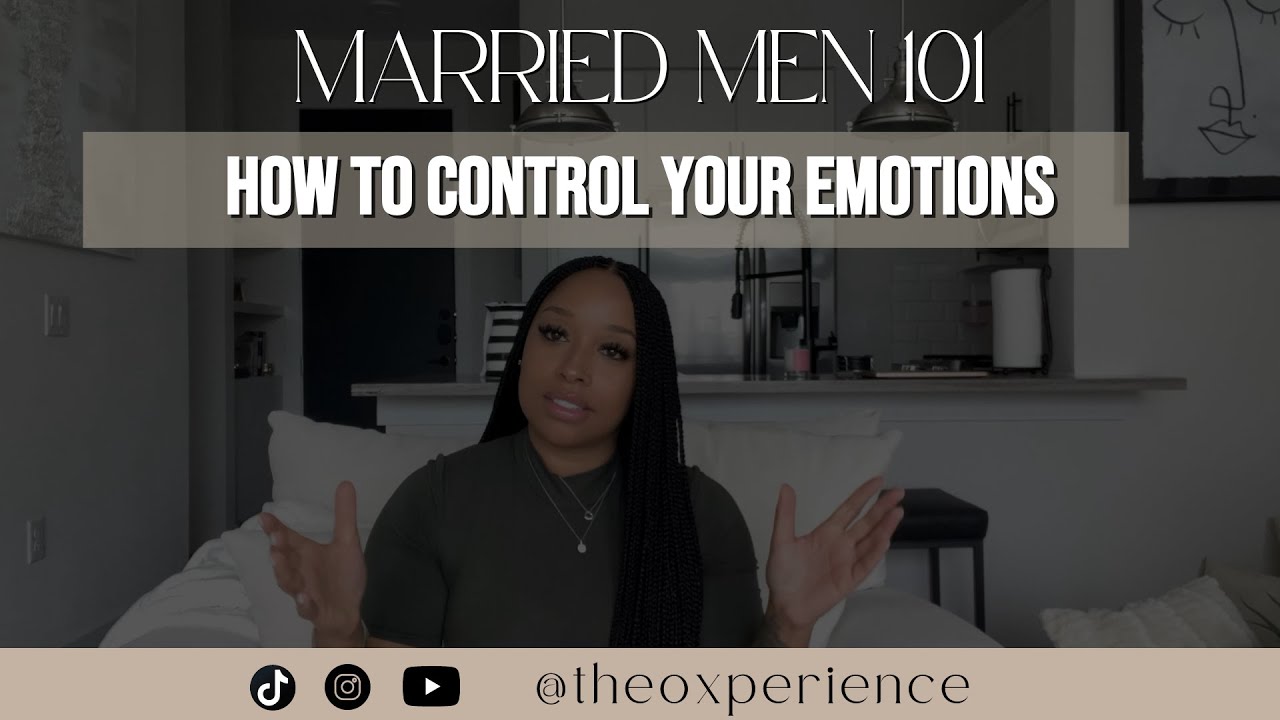 DATING MARRIED MEN 101 How to Control Your Emotions I Do NOT Fall for a Married Man I THEOXPERIENCE