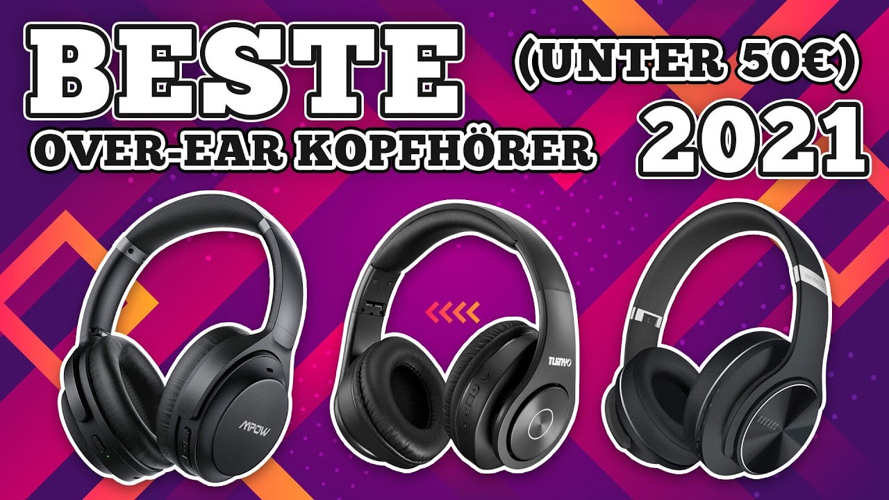 Die besten Over Ear Kopfh&ouml;rer unter 50 Euro 🎧 Tolles Headphone Klangerlebnis f&uuml;r wenig Geld