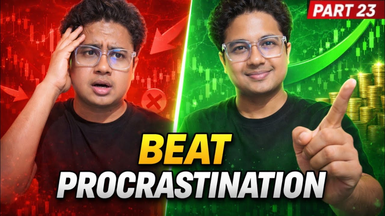 Why Traders Procrastinate & How to Crush It | Trading Psychology 