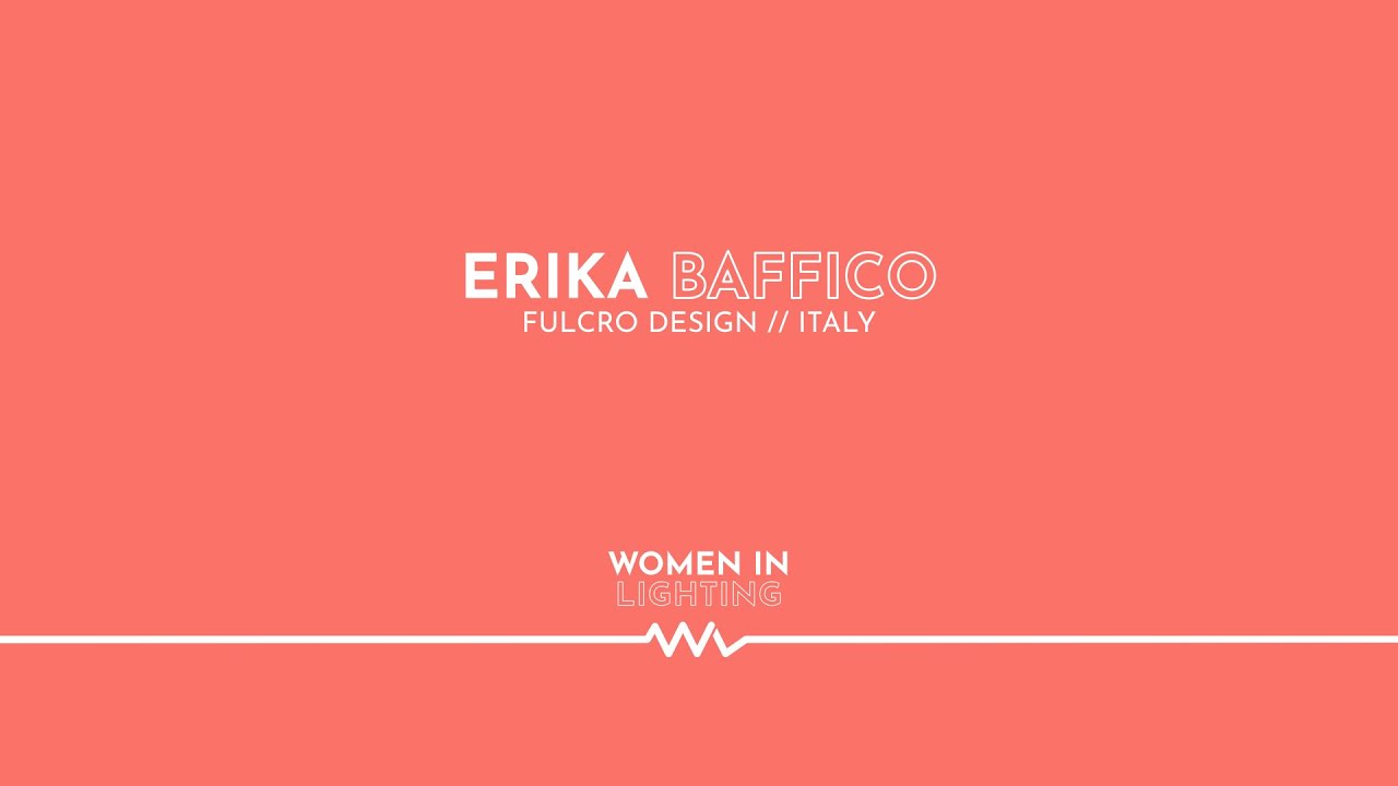 Women in Lighting / Erika Baffico / Ora Blu