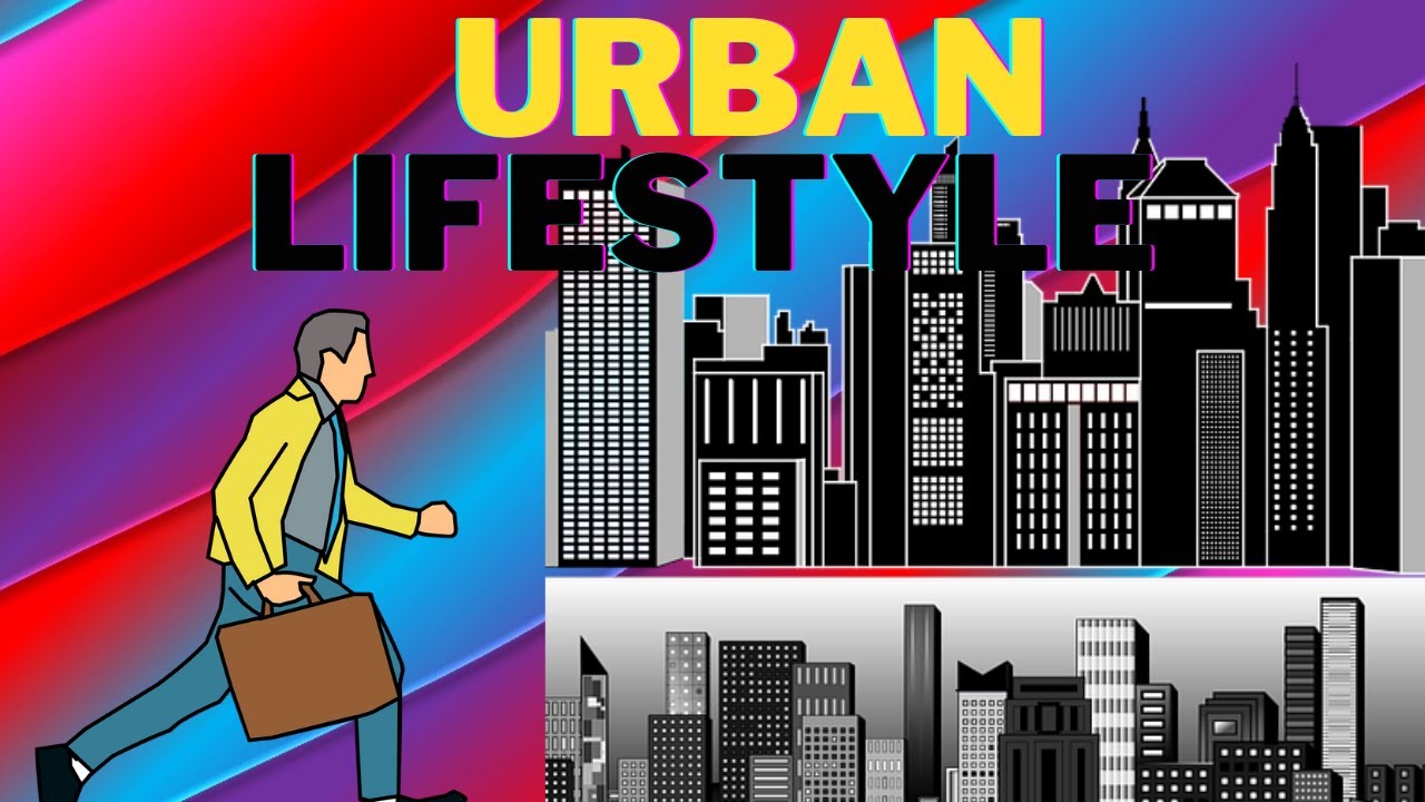 Living In Urban Areas | Five Advantages and Disadvantages