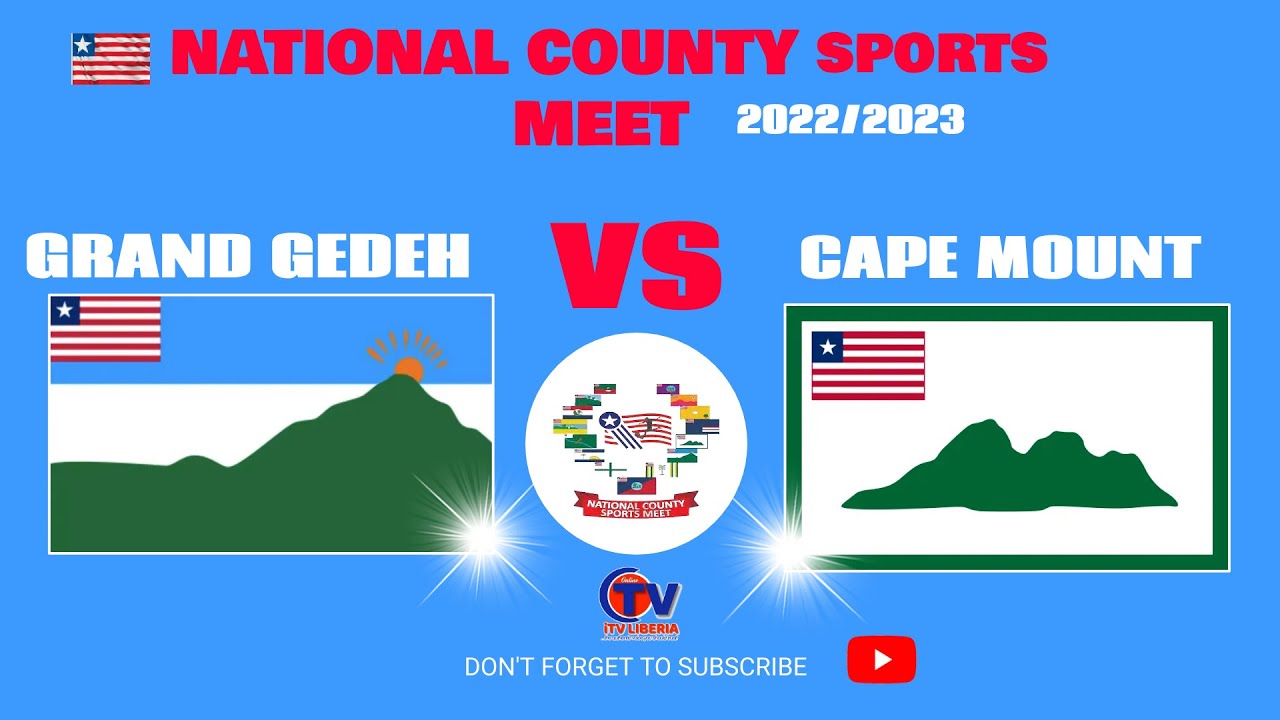 GRAND GEDEH VS CAPE MOUNT (National County sports Meet 2022/2023) | Courtesy: Intel Sports