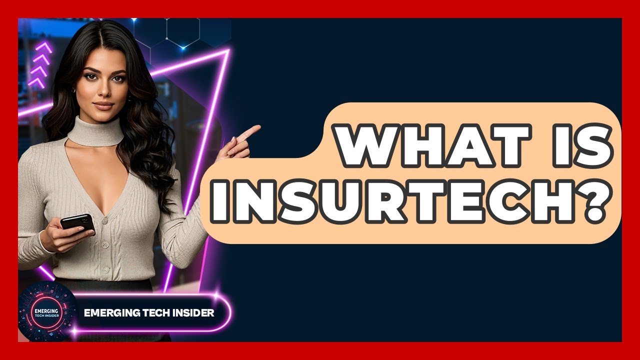 What Is Insurtech? - Emerging Tech Insider