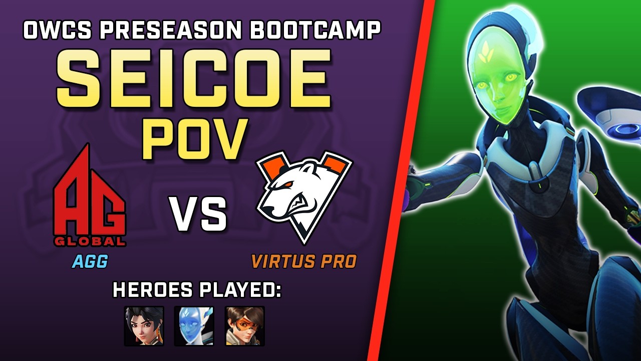 [ Seicoe ] Going Psycho on Echo | All Gamers Global vs Virtus Pro | OWCS Preseason Bootcamp