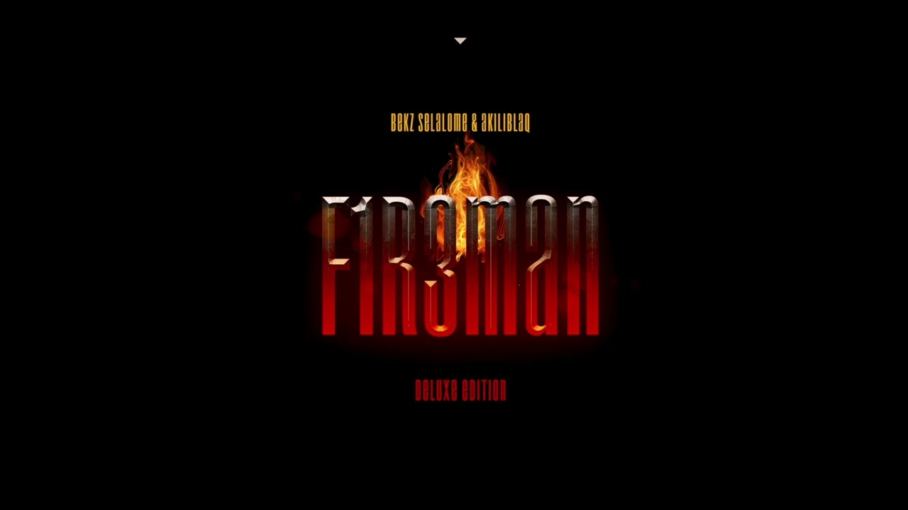 F1R3MAN (Deluxe Edition) - Bekz Selalome & AkiliBlaq
