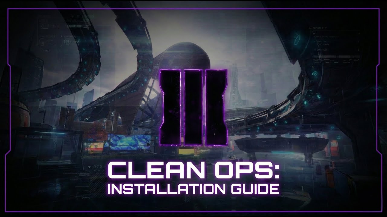 Clean Ops - Quick Installation Guide | Black Ops 3 Community Patch