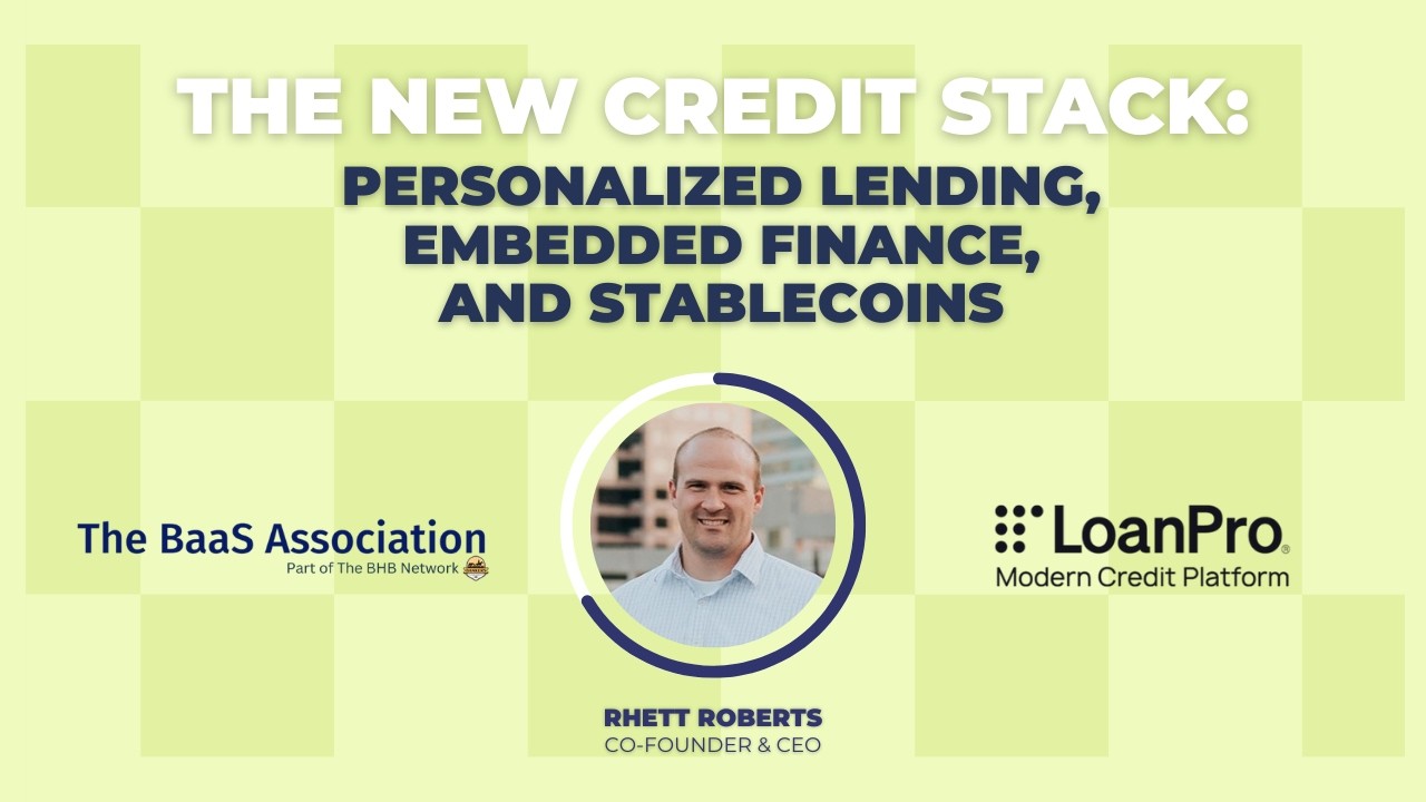 The New Credit Stack: Personalized Lending, Embedded Finance, and Stablecoins with LoanPro
