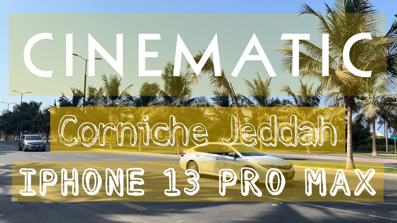 Cinematic Mode | Iphone 13 pro max | Corniche Jeddah | Jeddah KSA