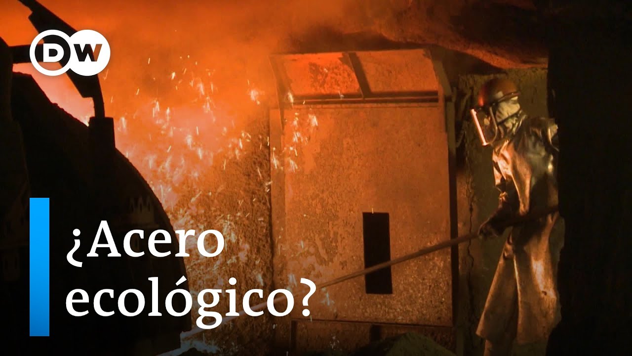Acero: imprescindible pero poco ecológico | DW Hecho en Alemania