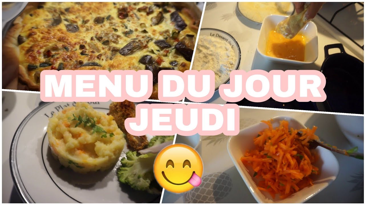 [ 🍲 4 ] MENU DU JOUR JEUDI !!!
