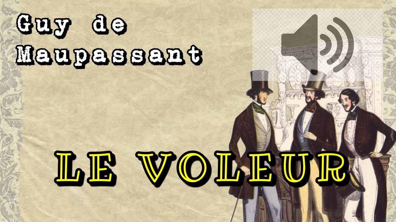Le voleur - Guy de Maupassant (Livre audio)