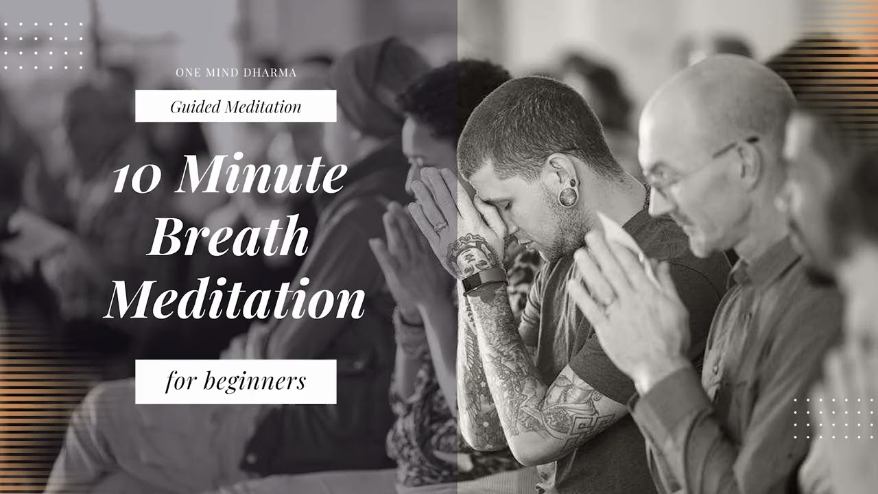 Mindfulness for Beginners: 10 Minute Breath Meditation