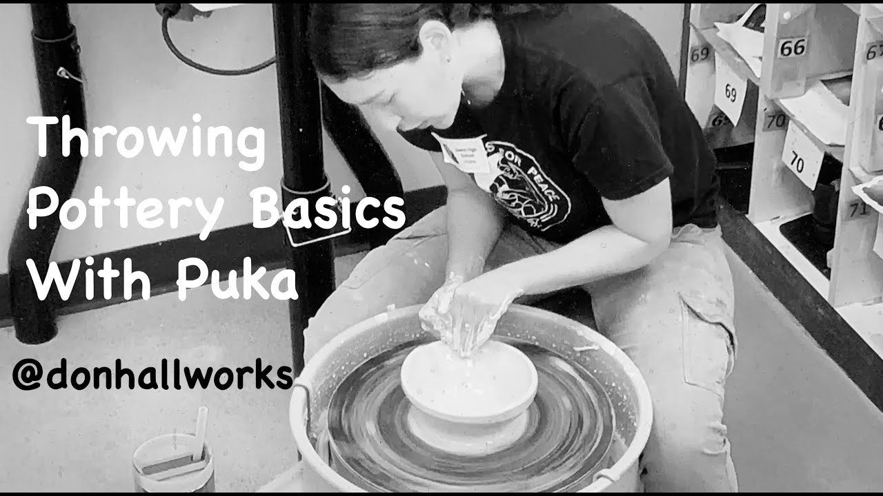 Throwing Pottery Basics With Puka