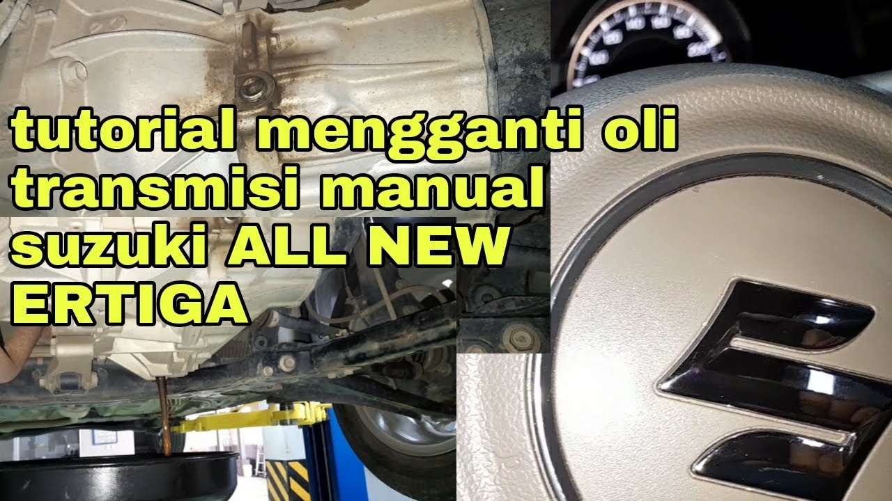 cara mengganti oli transmisi manual suzuki ALL NEW ERTIGA