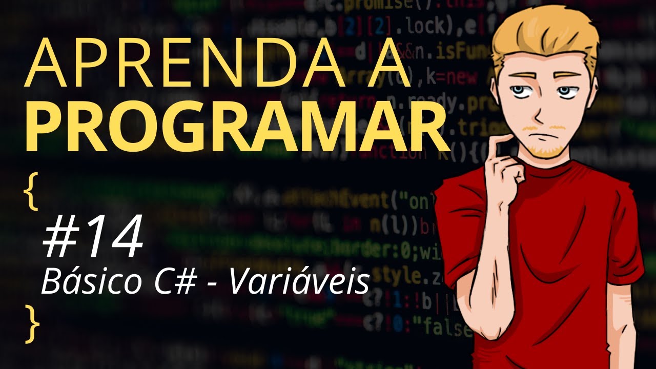 Aprenda a Programar - #14 Básico C# - Variáveis