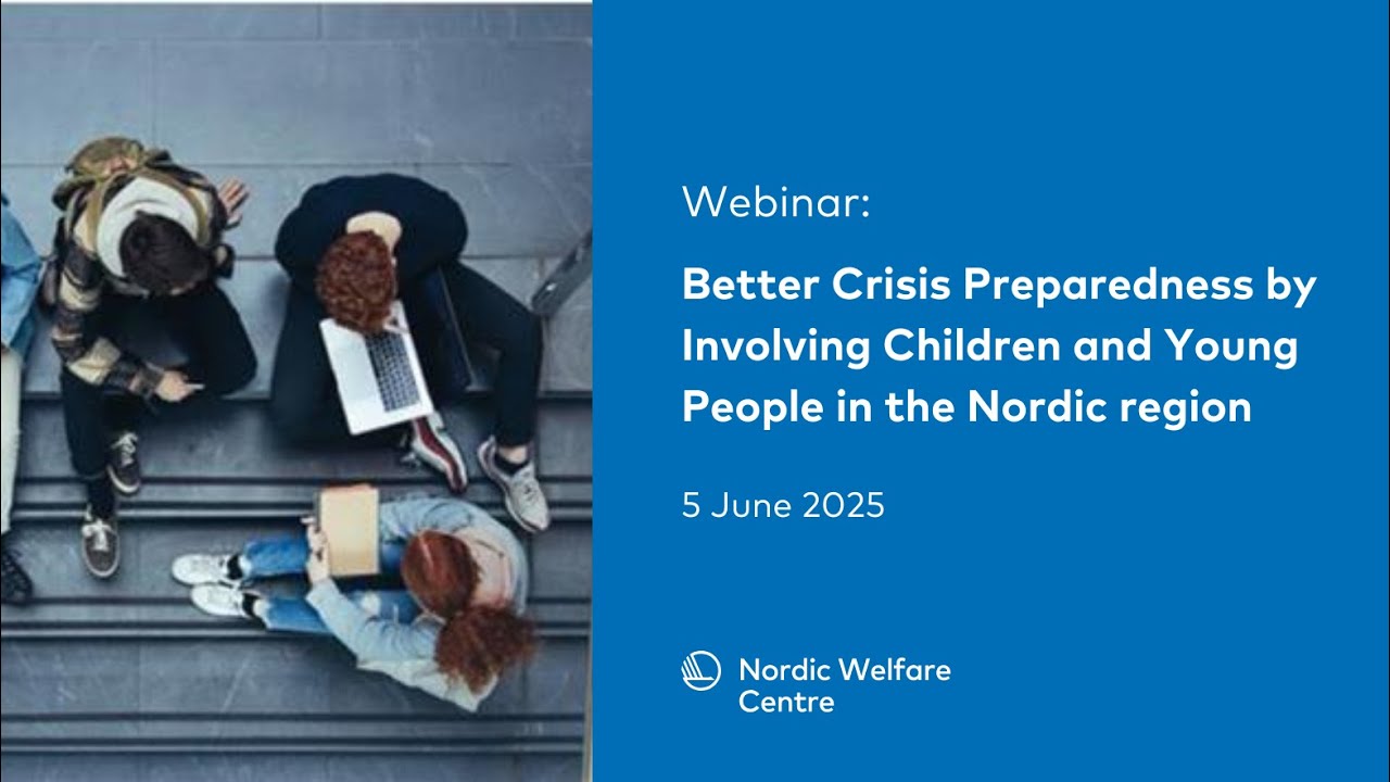 Webinar: Better Crisis Preparedness by Involving Children and Young People in the Nordic region