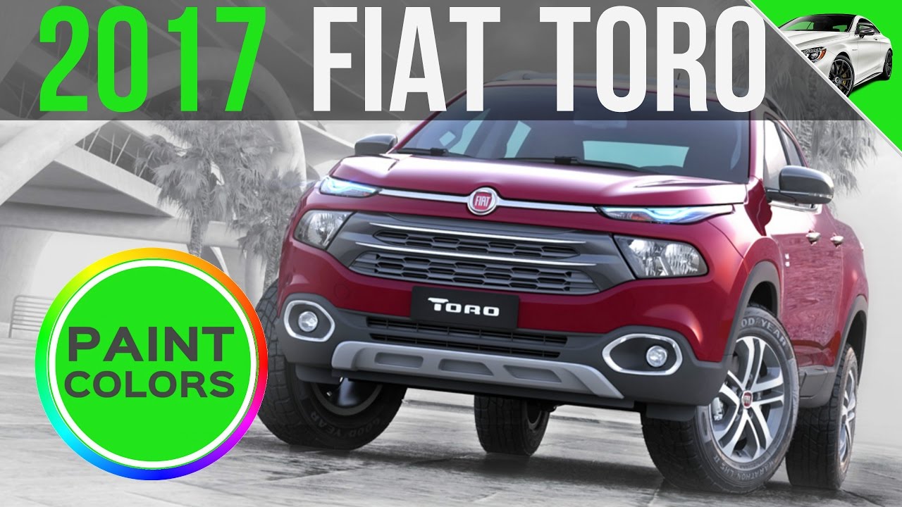 2017 FIAT TORO PICKUP TRUCK COLORS