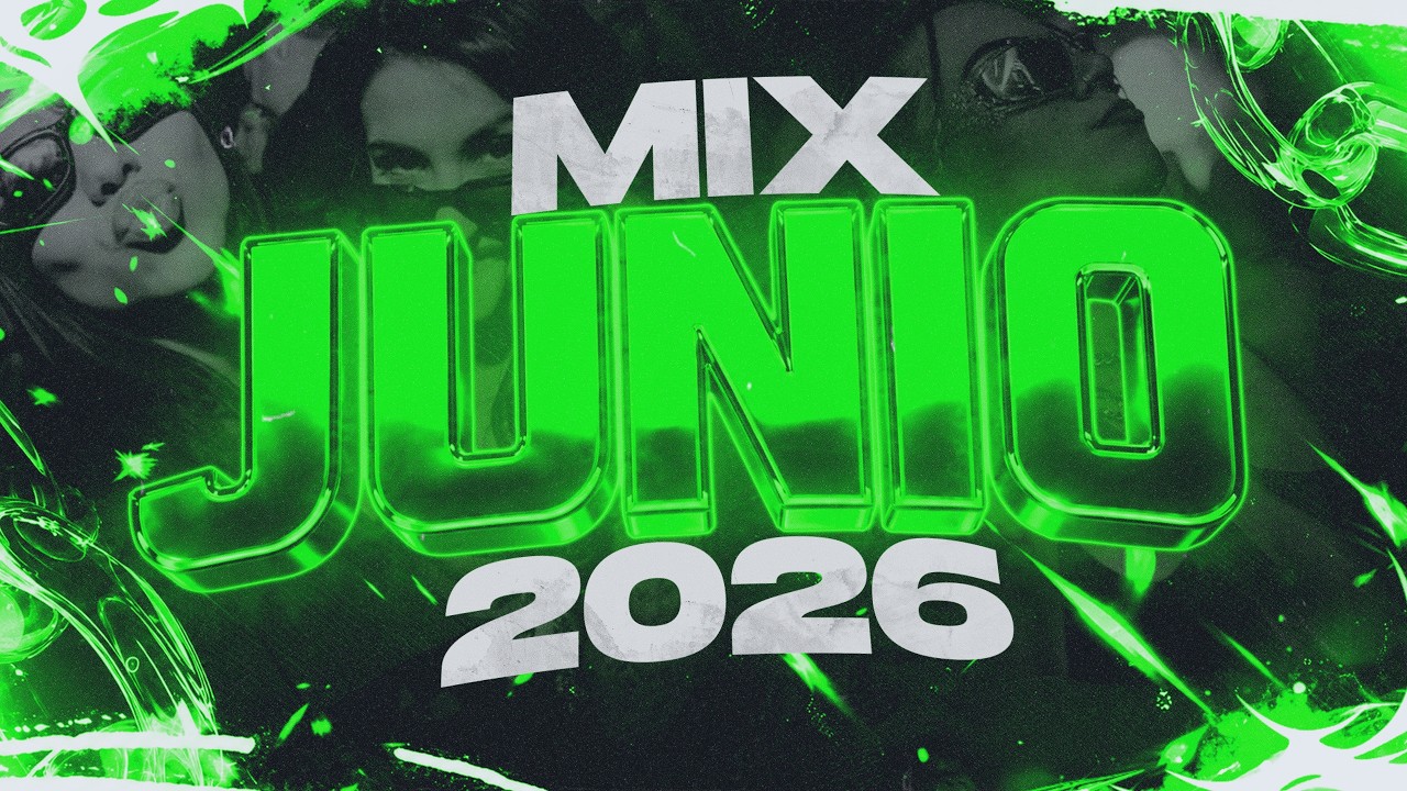 🥤MIX JUNIO 2026🔥 LO MAS NUEVO | ENGANCHADO FIESTERO | LukkasRmx