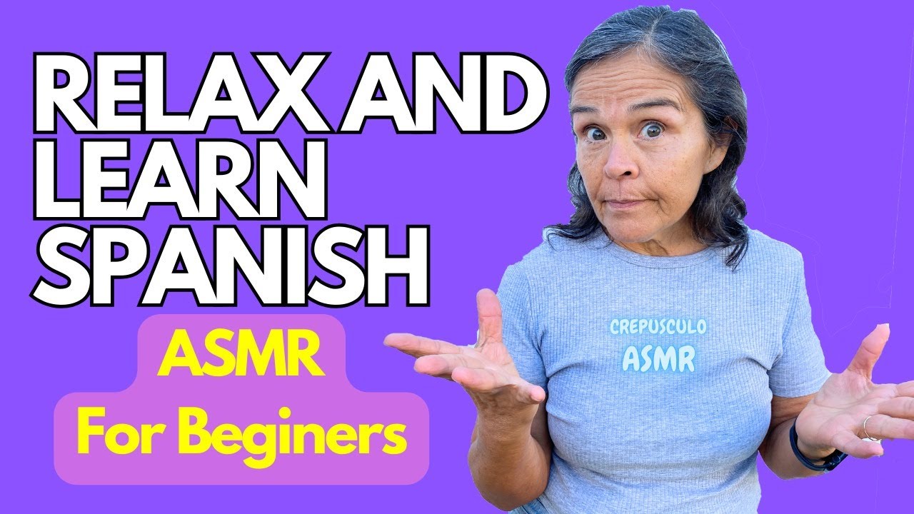 Relax And Learn Spanish | ASMR For Beginners   #asmr #viral #viralvideo
