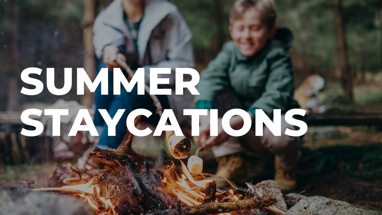 3 unique 'staycation' ideas to stay safe this summer